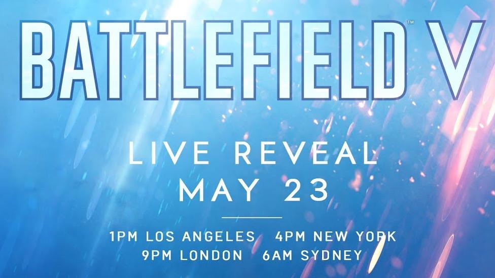 Battlefield V Live Reveal - Battlefield V: Follow our live coverage